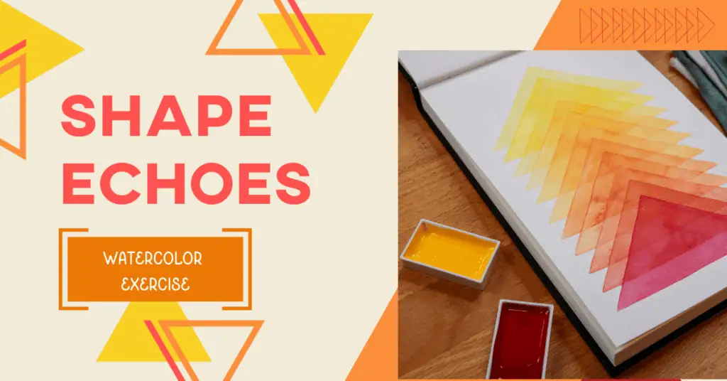 Watercolor Exercise – Shape Echoes
